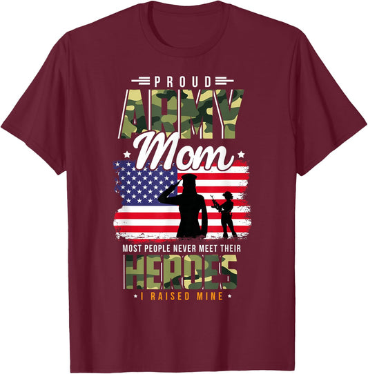 Most People Never Meet Their Heroes Army Mom Army Proud Mom T-Shirt - T-Shirt | Maroon
