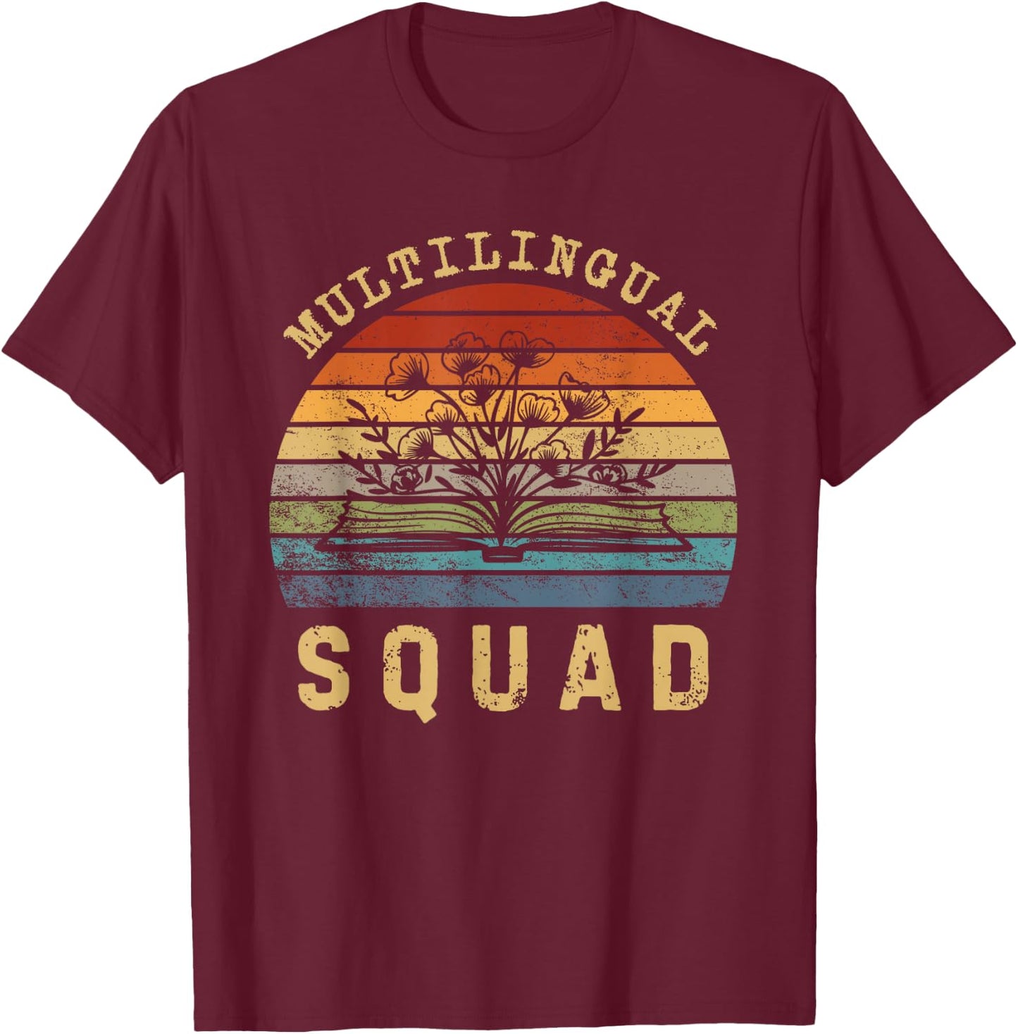 Multilingual Squad International Teach Language Literacy Day T-Shirt - T-Shirt | Maroon