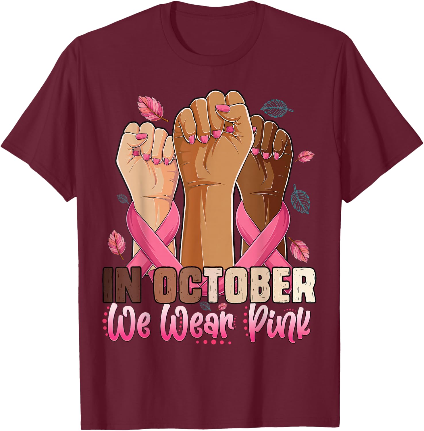 Hand In October we wear pink breast cancer awareness month T-Shirt - T-Shirt | Maroon