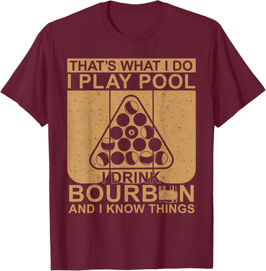 Bourbon Whisky Pool Funny Billiards Quote T-Shirt - T-Shirt | Maroon