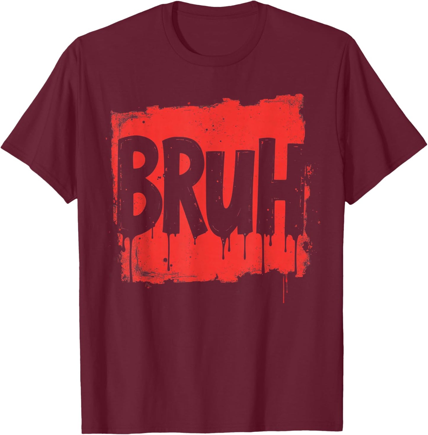 Bruh funny saying meme Bro Boy Girls kids youth teen slang T-Shirt - T-Shirt | Maroon