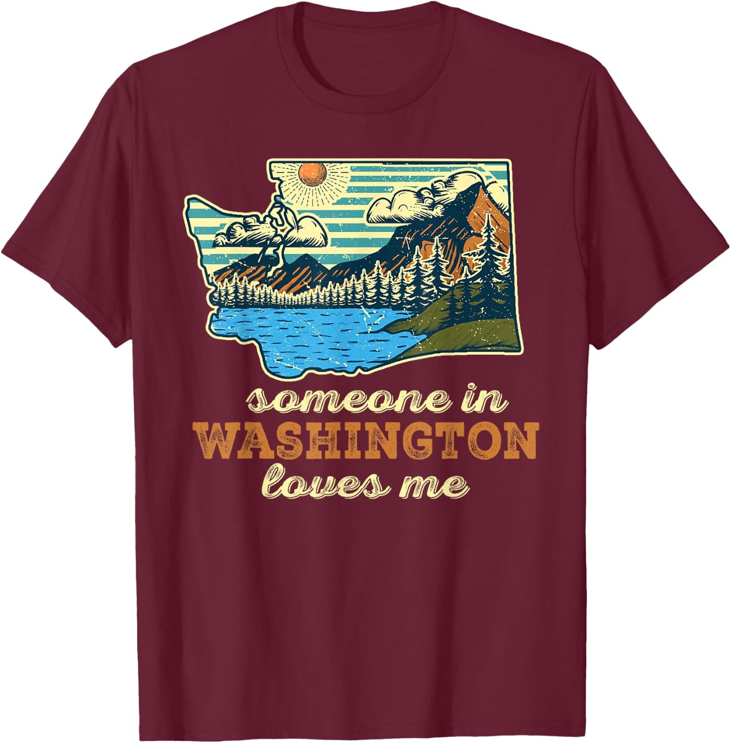 Someone In Washington Loves Me T-Shirt - T-Shirt | Maroon