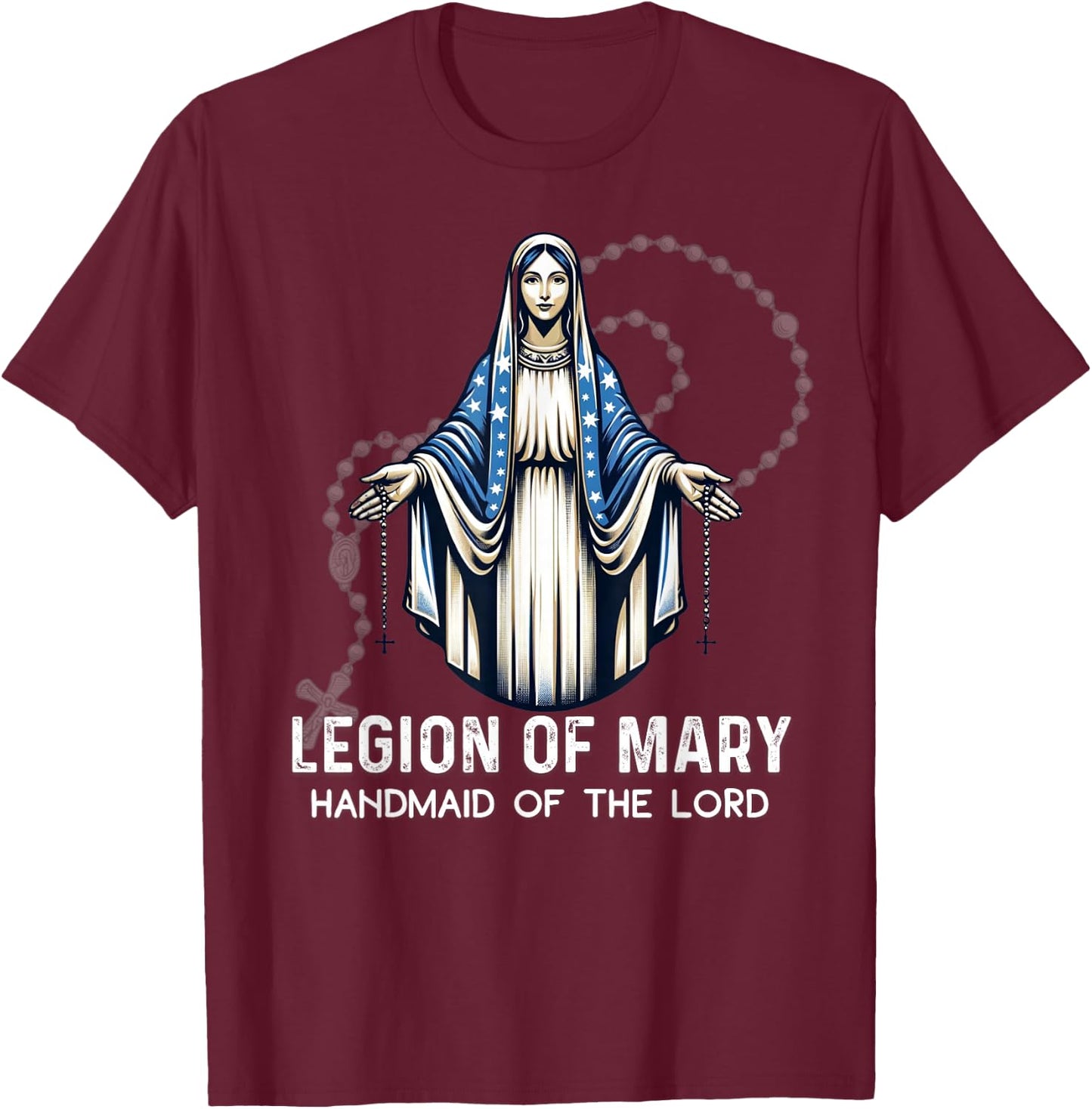 Legion Of Mary Our Lady Catholic T-Shirt - T-Shirt | Maroon