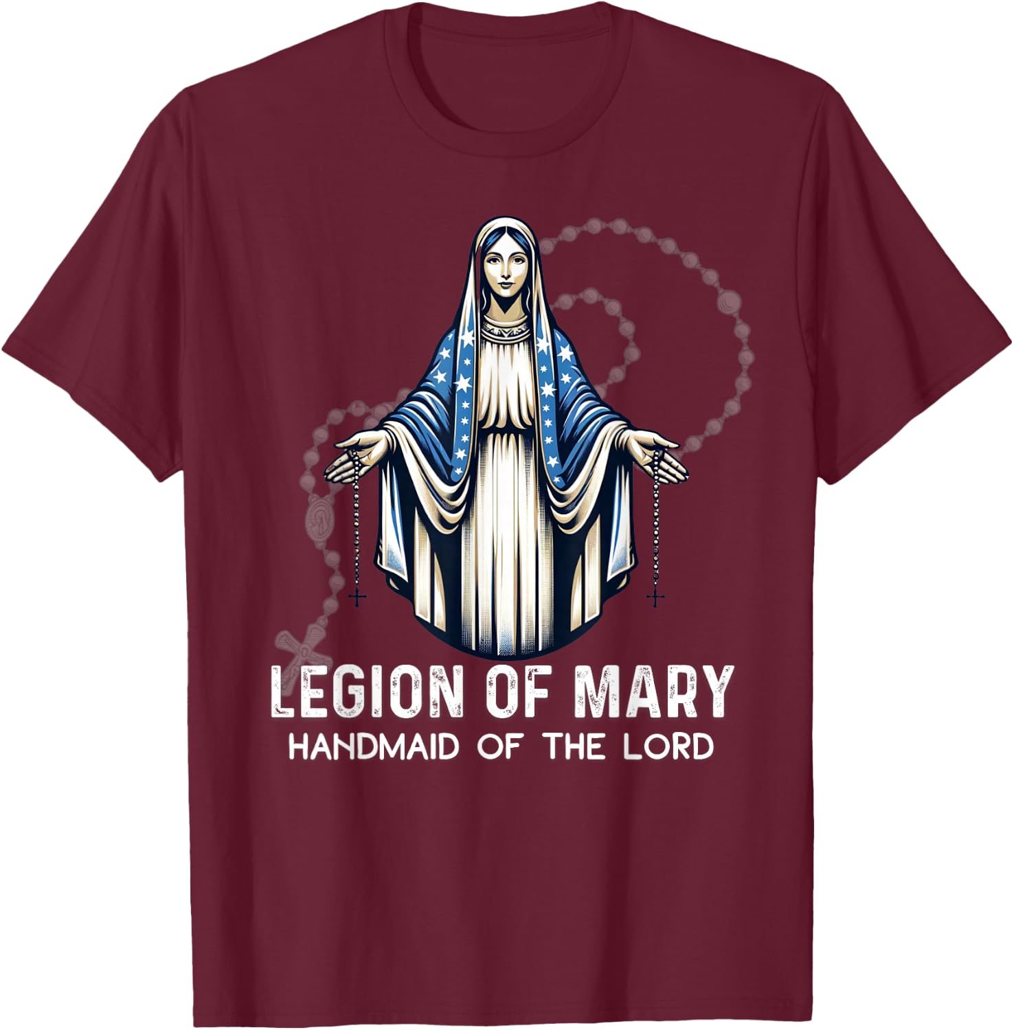 Legion Of Mary Our Lady Catholic T-Shirt - T-Shirt | Maroon