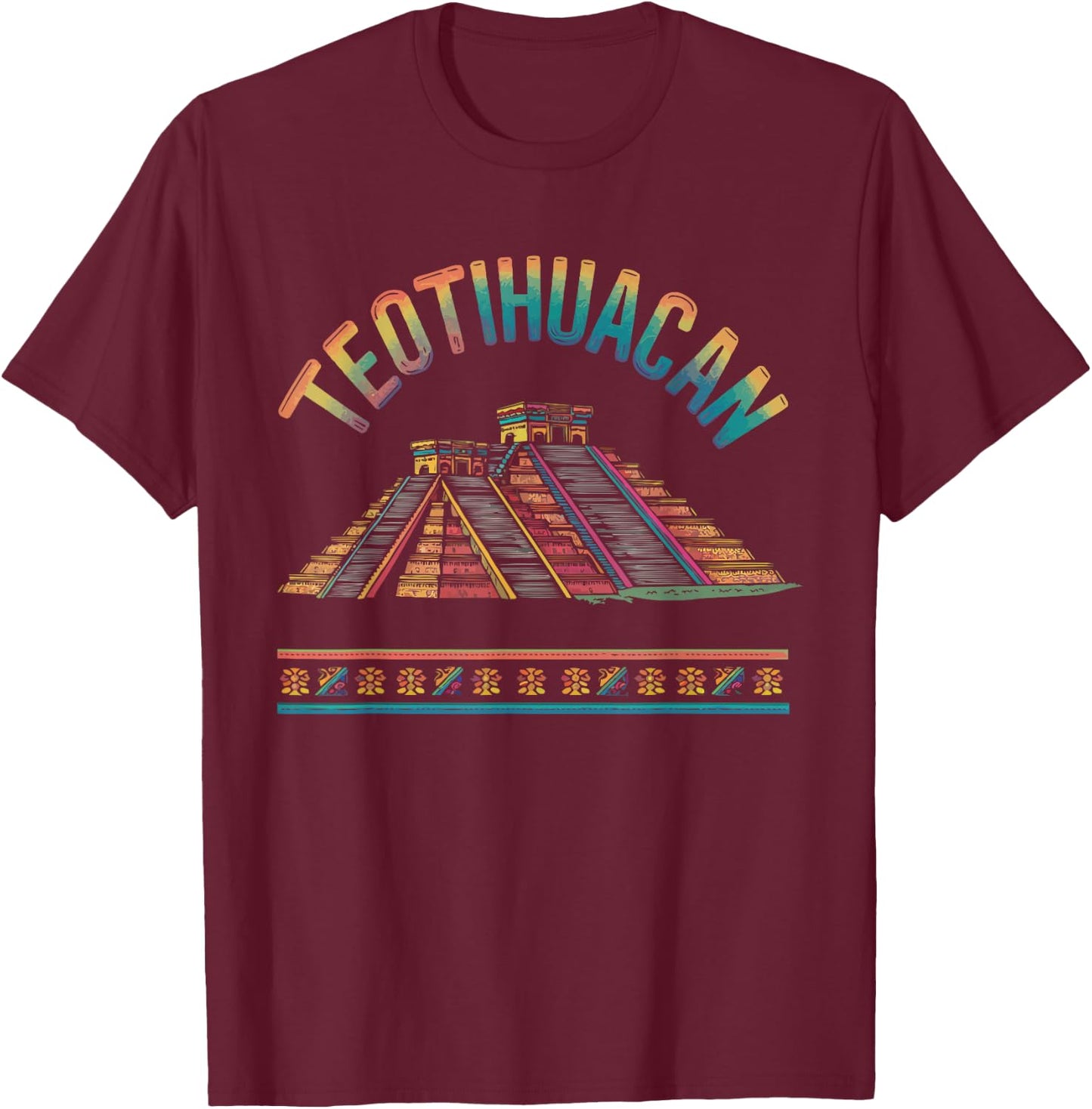 Teotihuacan Ancient Mesoamerican Pyramid Mexico T-Shirt - T-Shirt | Maroon