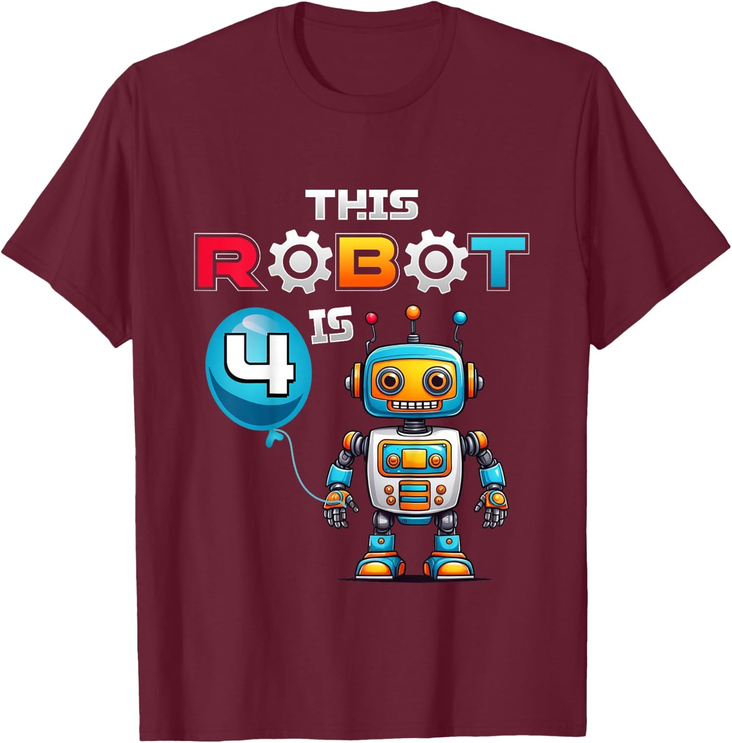 Kids Robot Birthday This Robot Is 4 Years Old Boys Robotics Kids T-Shirt - T-Shirt | Maroon
