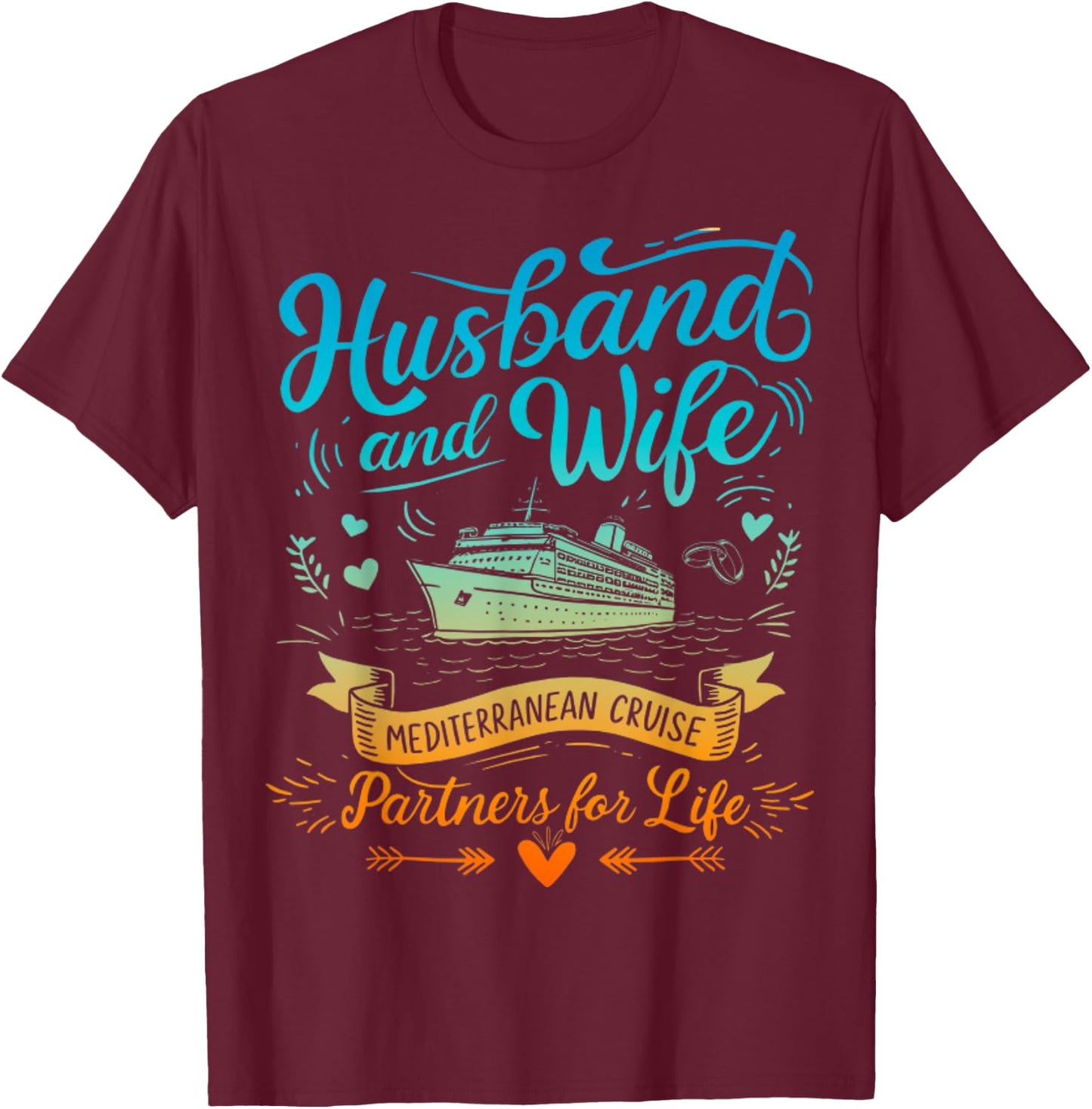 Husband And Wife Mediterranean Cruising Vacation Men Women T-Shirt - T-Shirt | Maroon