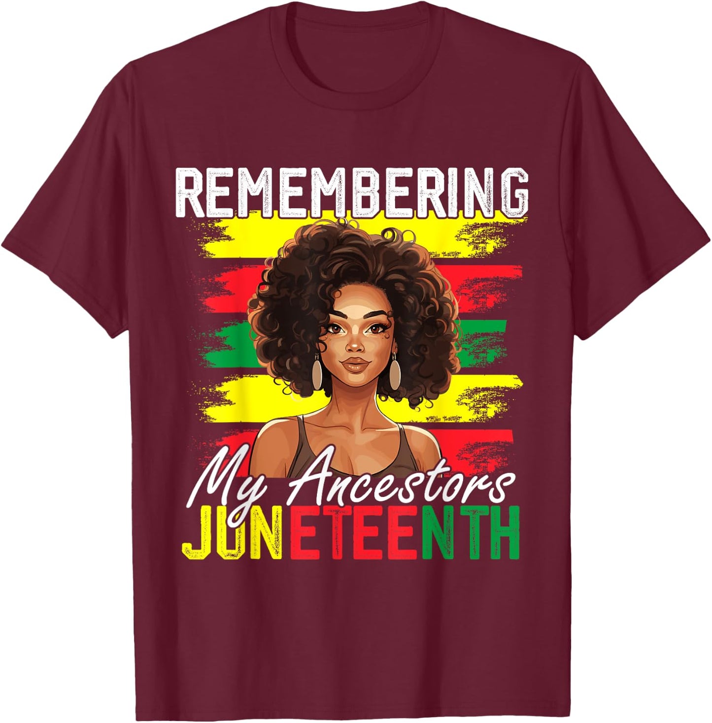 Remembering My Ancestors Juneteenth Melanin Black Women Girl T-Shirt - T-Shirt | Maroon