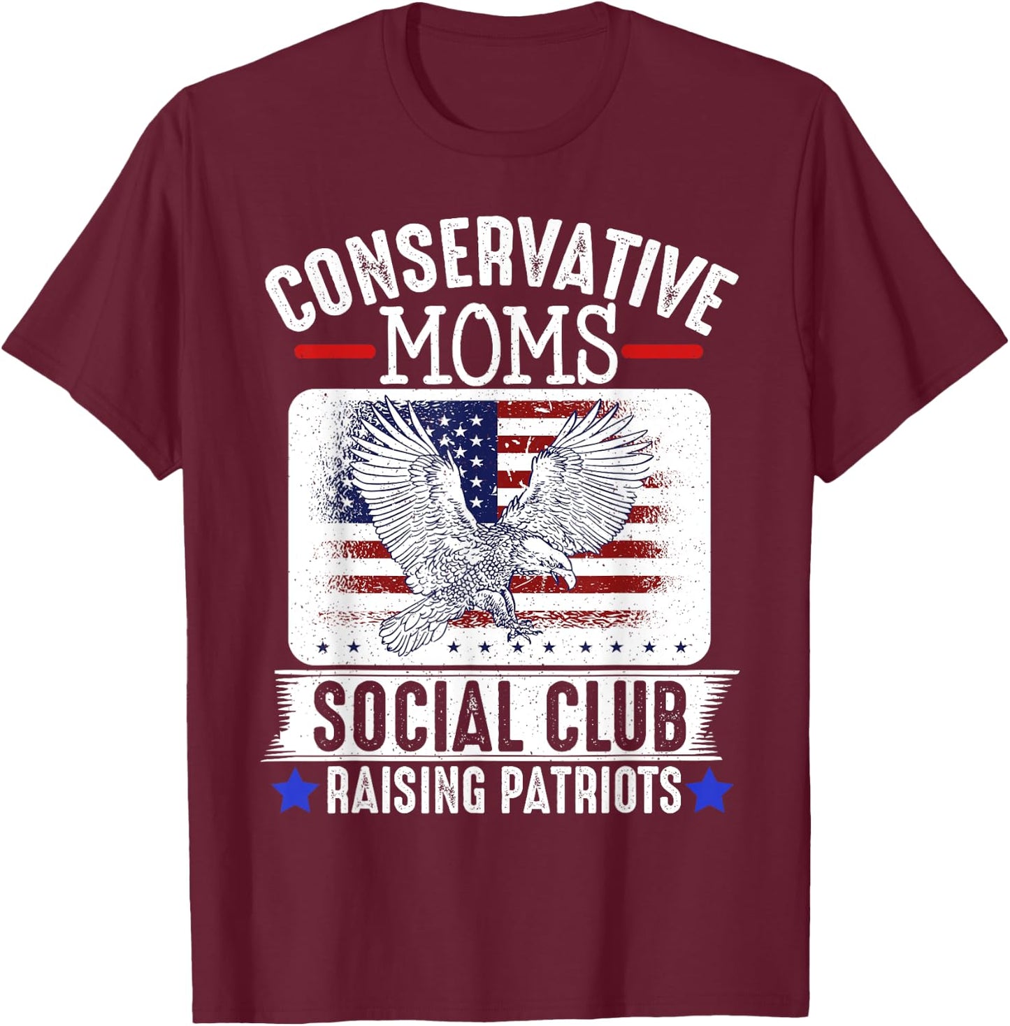 Conservative Moms Social Club Raising Patriots T-Shirt - T-Shirt | Maroon