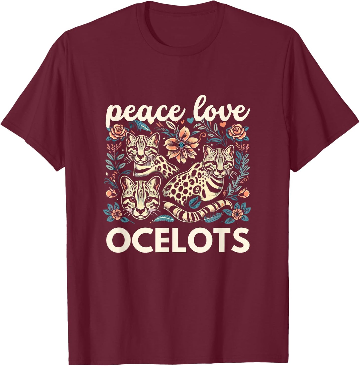 Ocelot Shirt Ocelot Lover Peace Love Ocelots T-Shirt - T-Shirt | Maroon