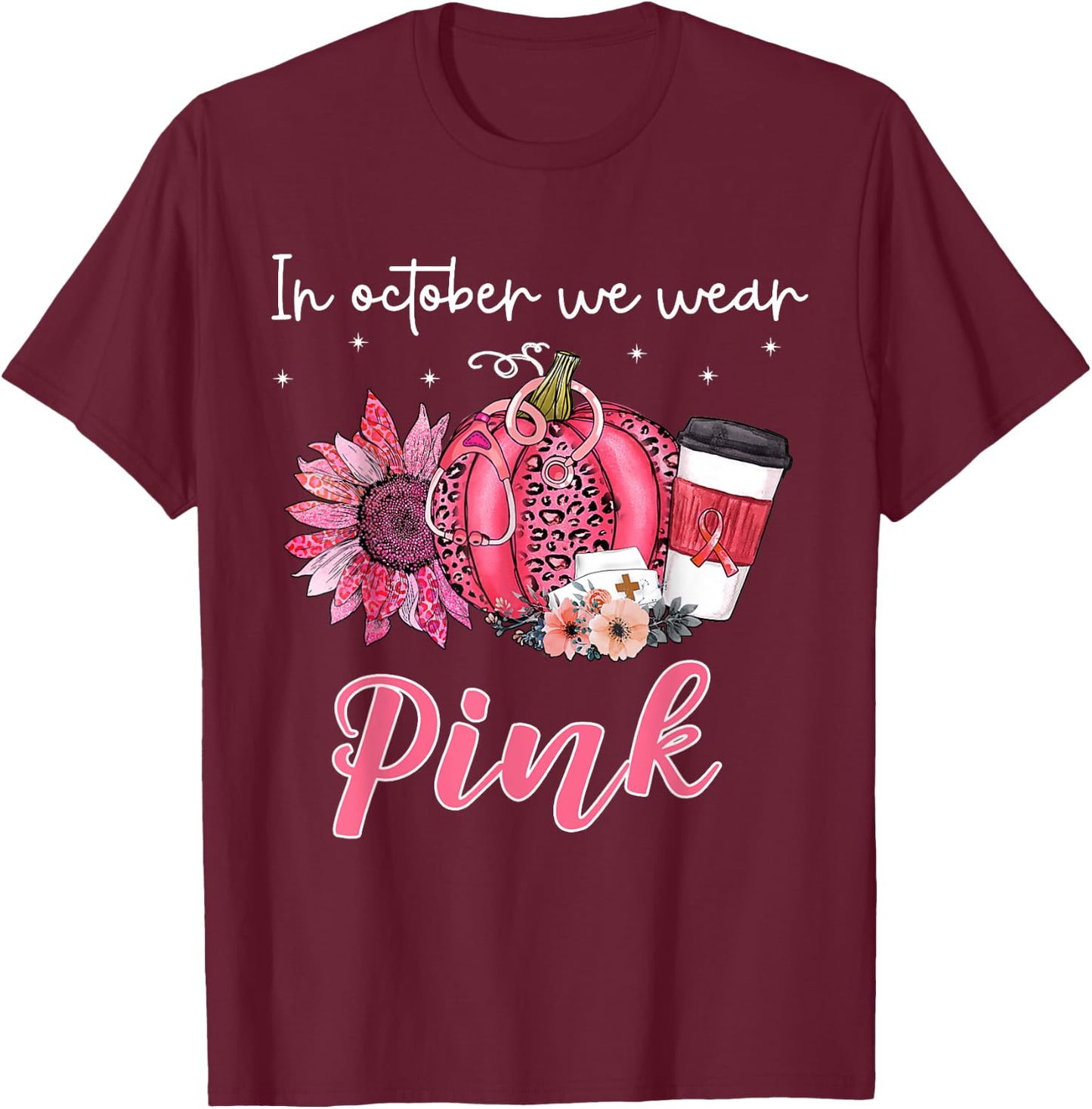 Breast Cancer In October We Wear Pink Pumpkin T-Shirt - T-Shirt | Maroon