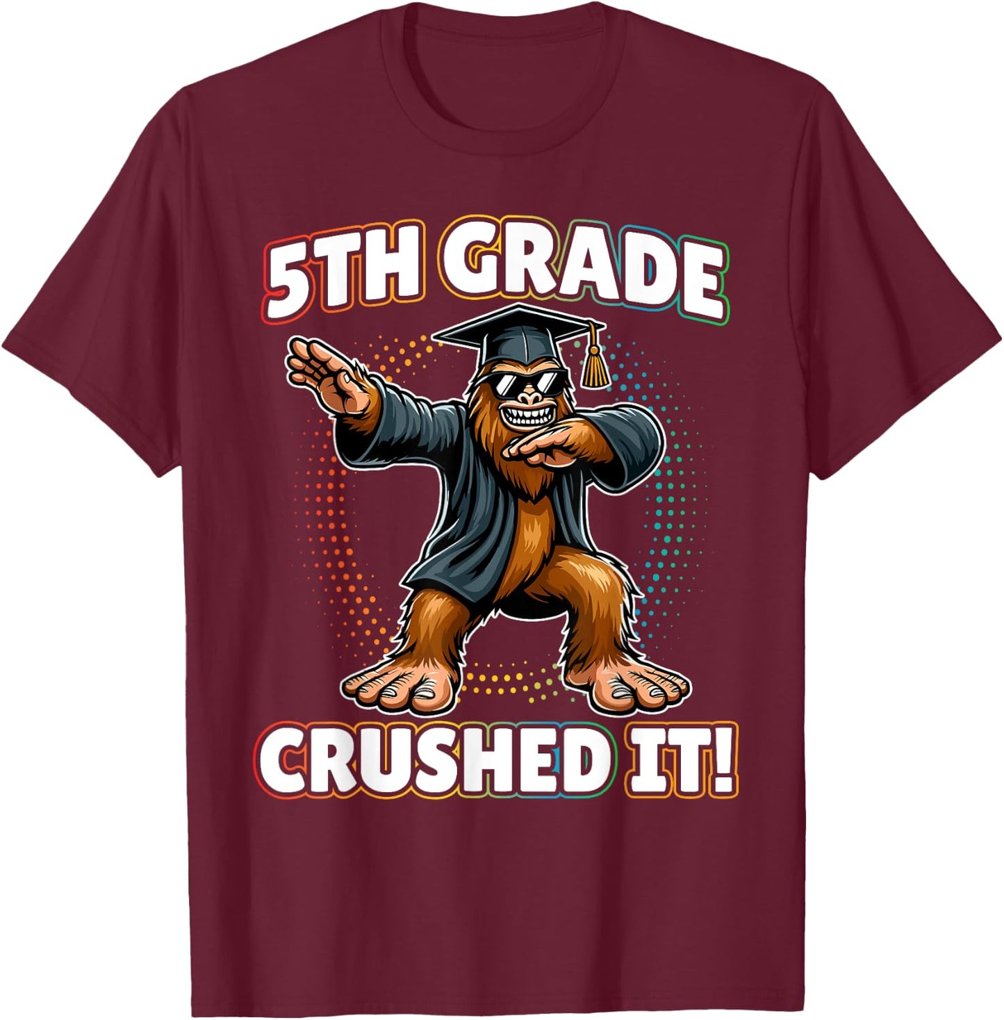 Dabbing Bigfoot 5th Grade Graduation for Boys Girls Kids T-Shirt - T-Shirt | Maroon