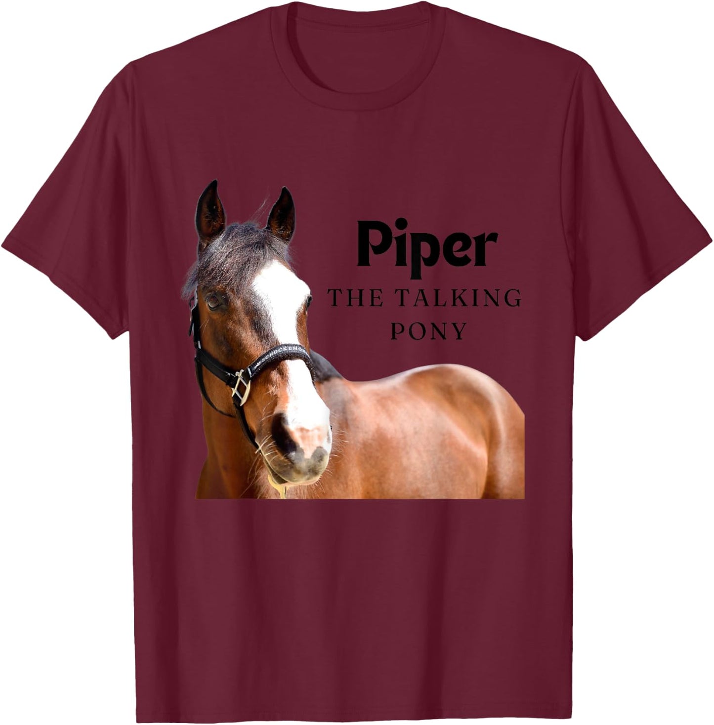 Piper - The Talking Pony T-Shirt - T-Shirt | Maroon