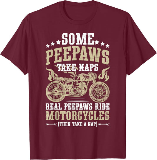 Real Peepaws Ride Motorcycle Rider Peepaw Biker Peepaw T-Shirt - T-Shirt | Maroon