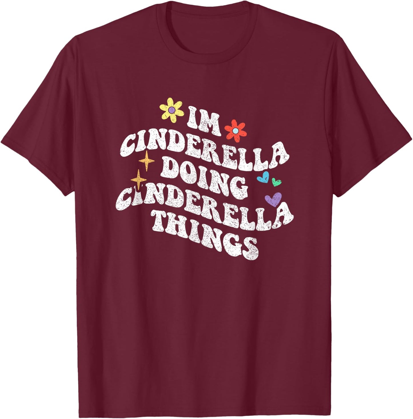 Personalized Name Mothers Day outfit Retro Groovy Im Cinderella Doing Cinderella Things Funny T-Shirt - T-Shirt | Maroon