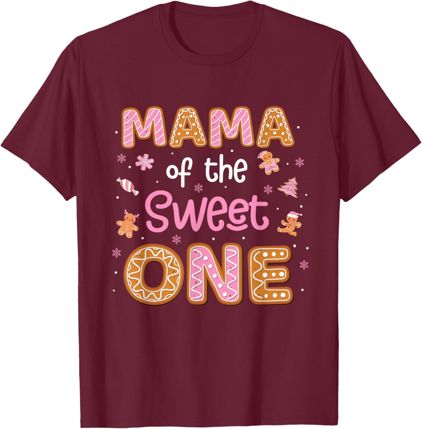 Mama Of The Sweet One Gingerbread 1st Birthday Girl Xmas T-Shirt - T-Shirt | Maroon