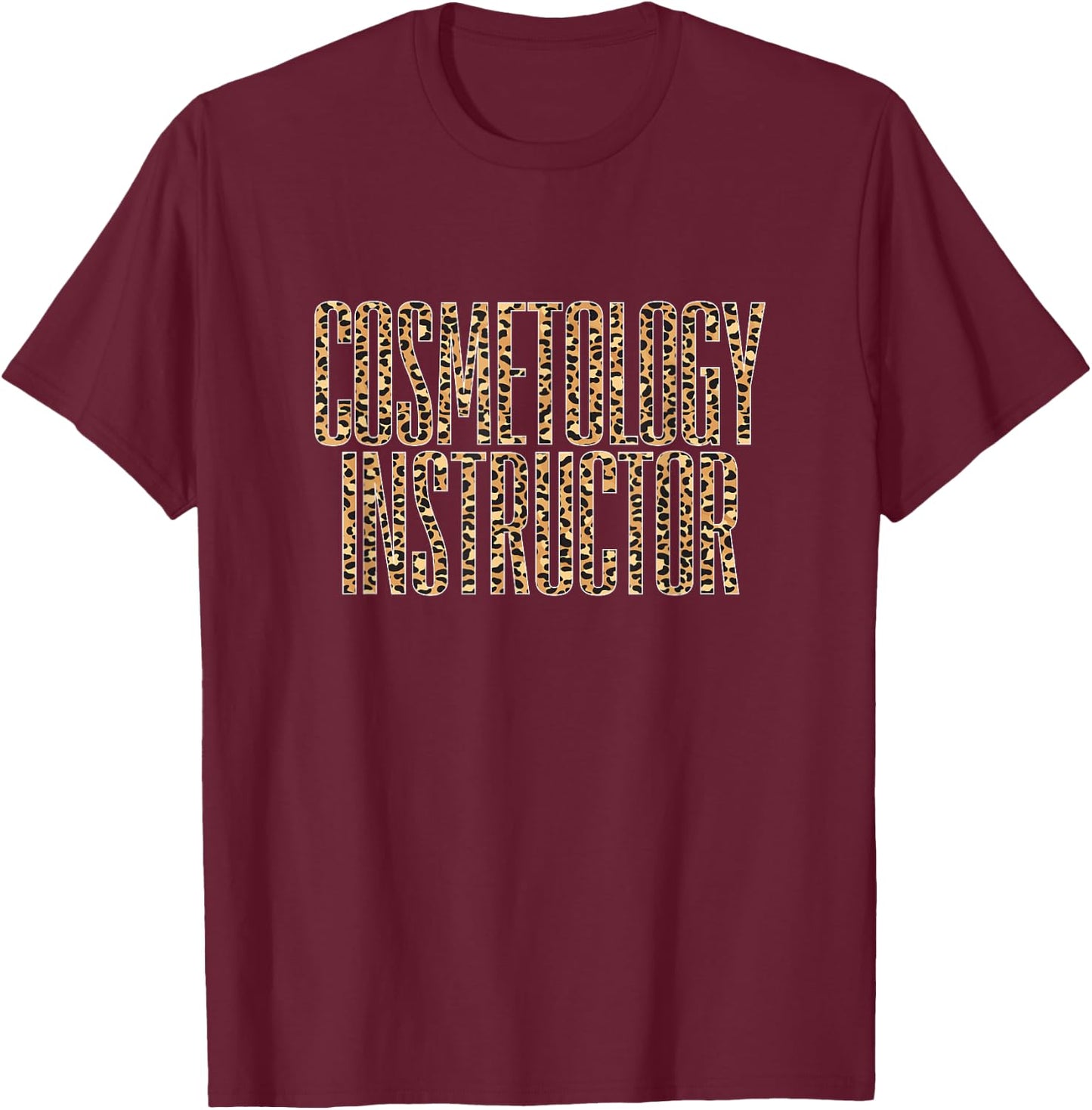 Cosmetology Instructor T-Shirt - T-Shirt | Maroon