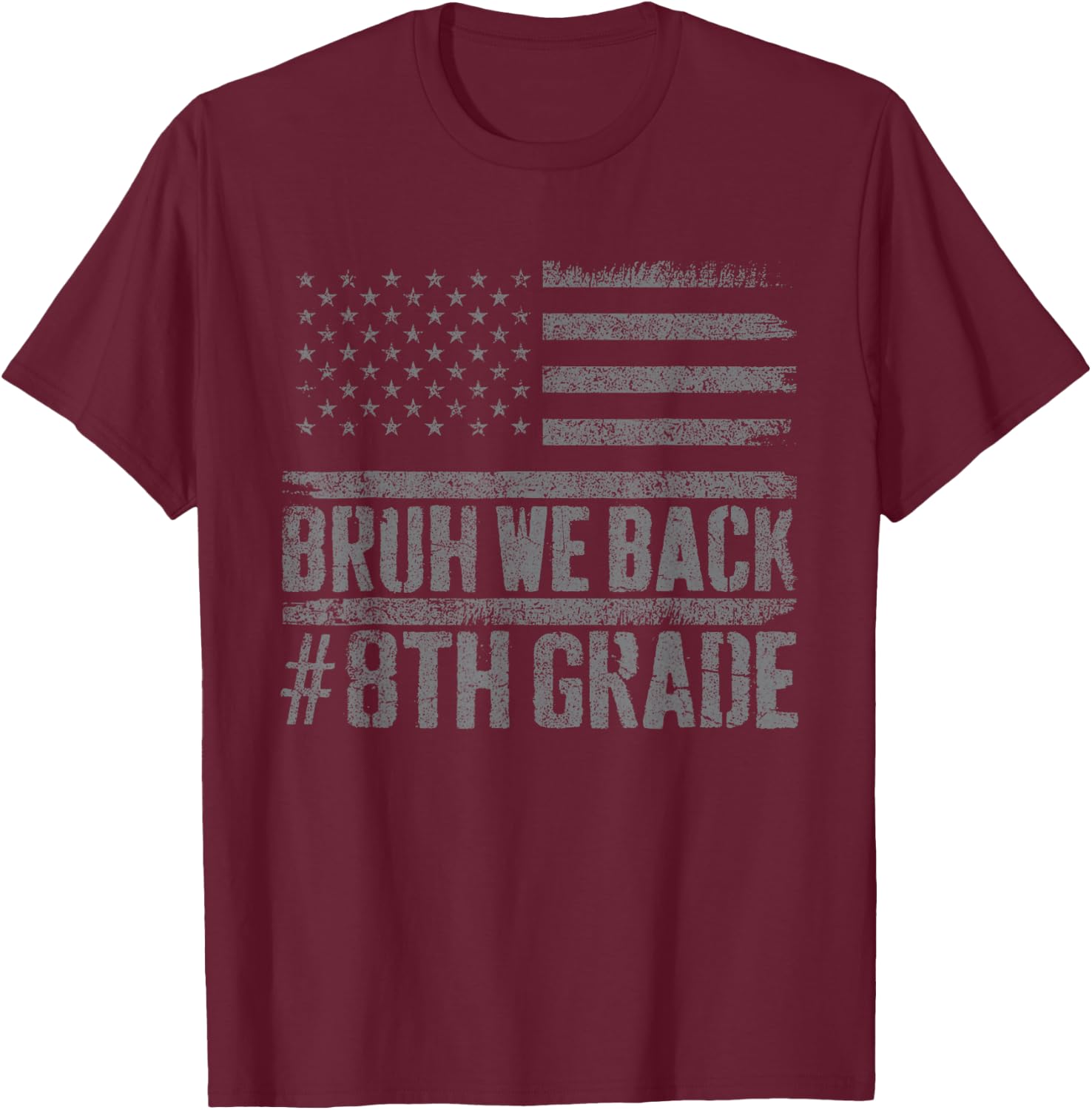 Bruh We Back 8th Grade Back To School American Usa Flag Kids Men T-Shirt - T-Shirt | Maroon