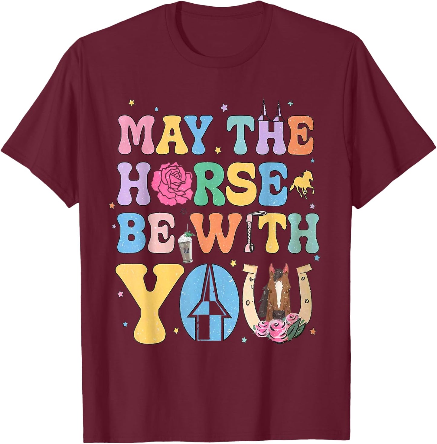 Funny May The Horse Shirt Be With You Horse Lover T-Shirt - T-Shirt | Maroon