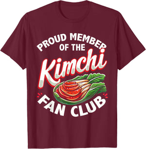 Korean Food Lover | Proud Member Of The Kimchi Fan Club T-Shirt - T-Shirt | Maroon