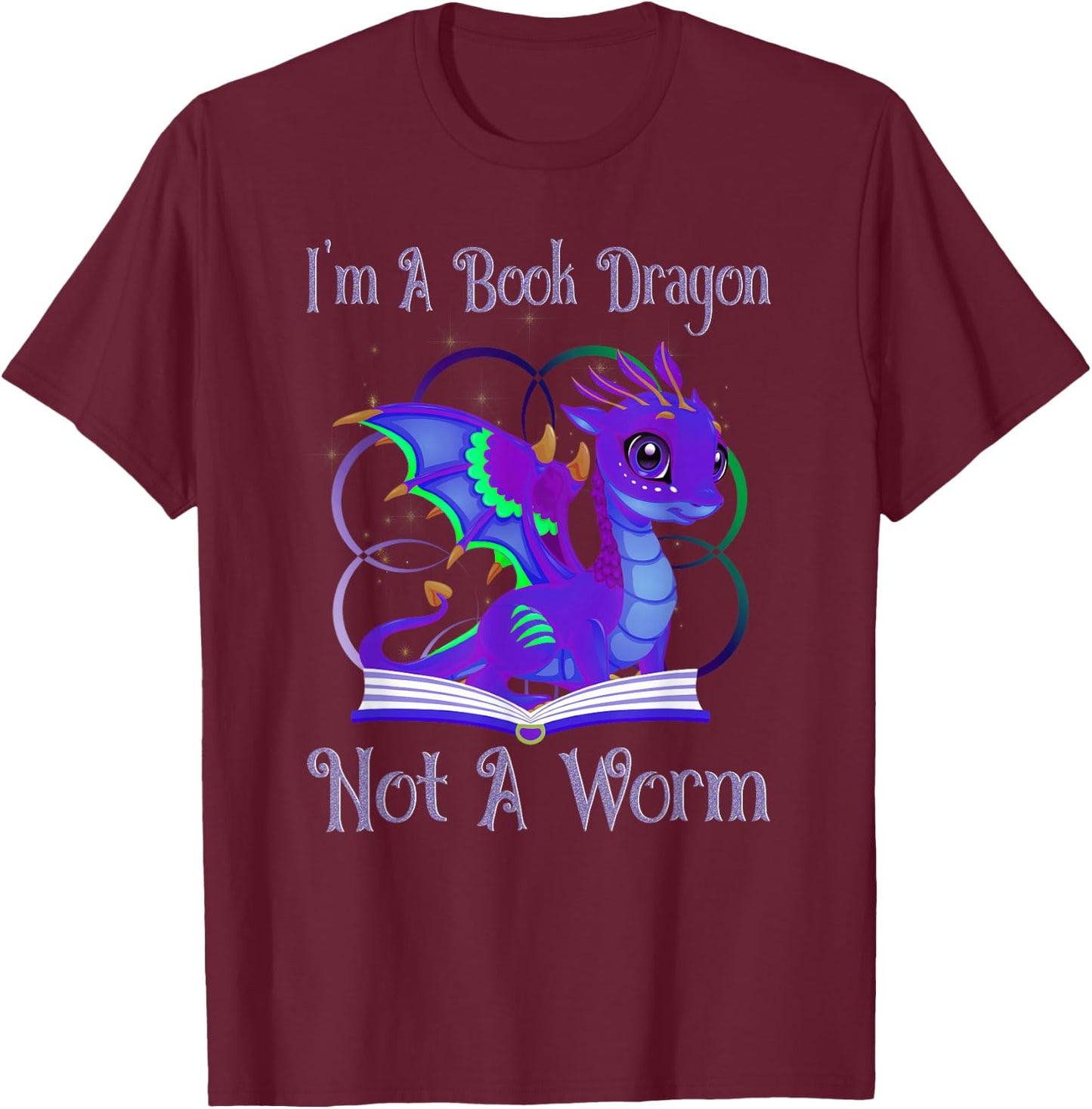 I'm a Book Dragon Not a Worm Funny Dragons Reading T-Shirt - T-Shirt | Maroon