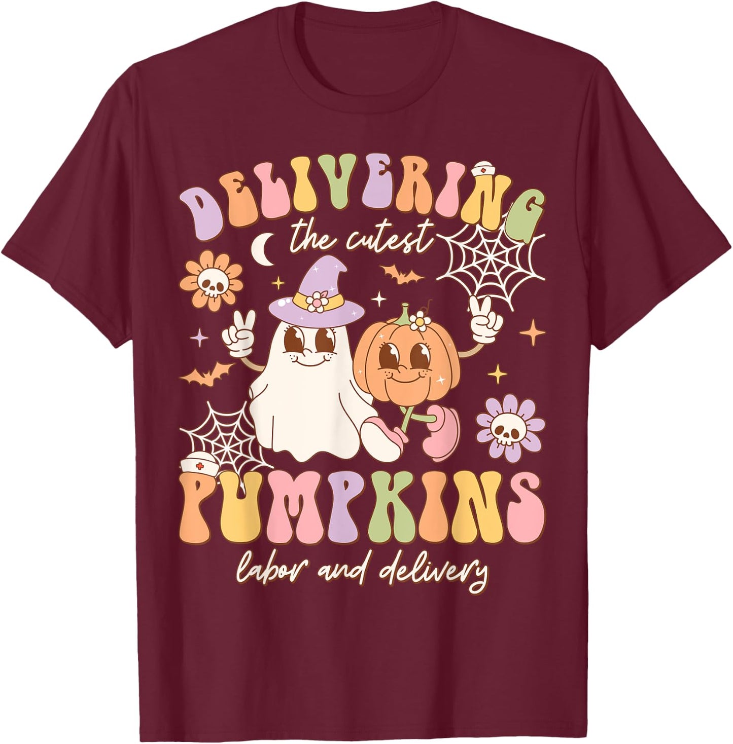 Delivering The Cutest Pumpkins Labor And Delivery Halloween T-Shirt - T-Shirt | Maroon