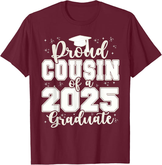 Proud Cousin of a 2025 Graduate Grad Prom Senior Graduation T-Shirt - T-Shirt | Maroon