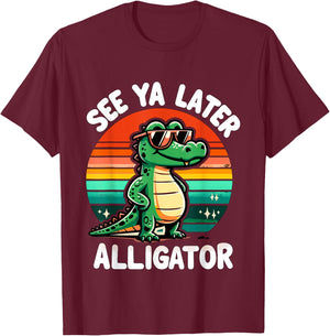 See Ya Later Alligator T-Shirt - T-Shirt | Maroon