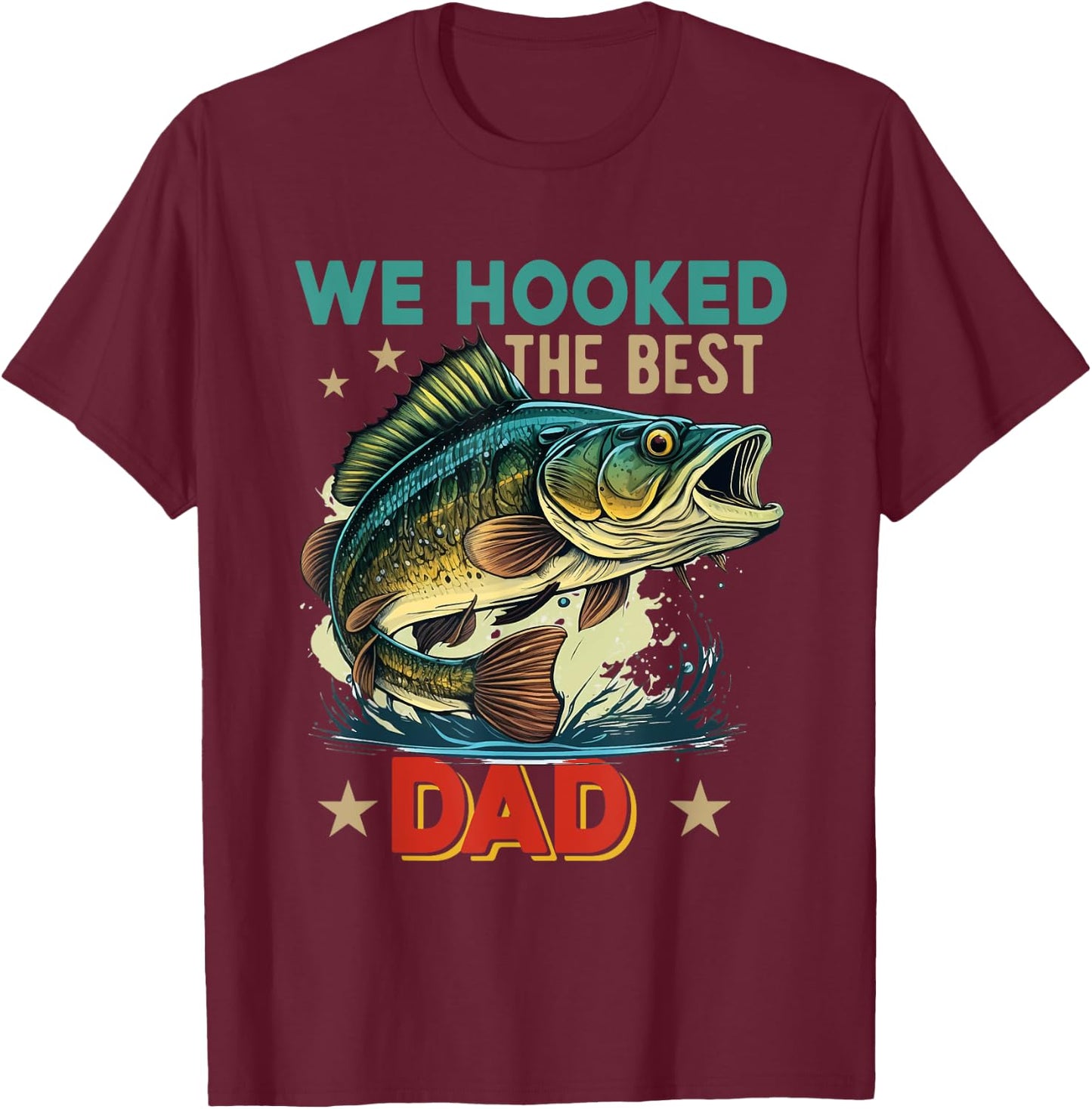 Vintage Retro We Hooked The Best Dad Father's Day Fisher T-Shirt - T-Shirt | Maroon