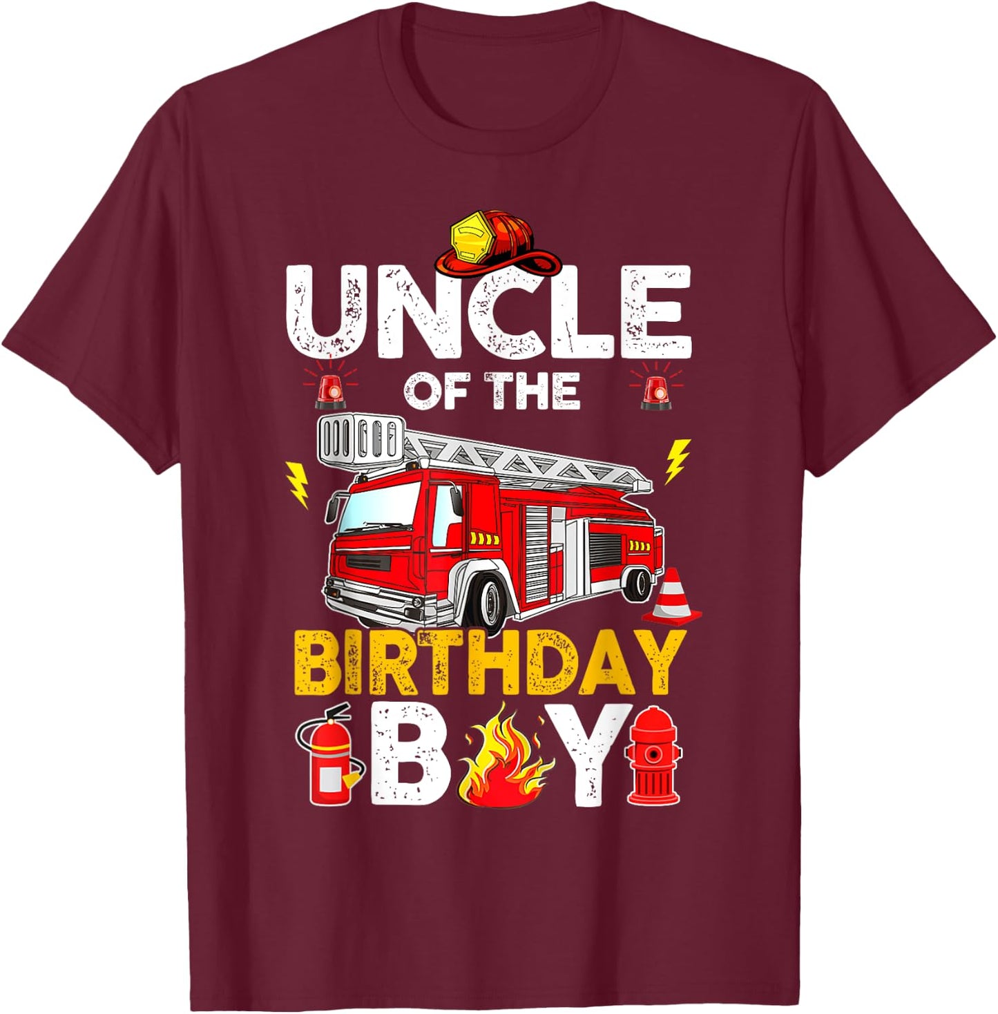 Uncle Of The Birthday Boy Fire Truck Firefighter Party T-Shirt - T-Shirt | Maroon