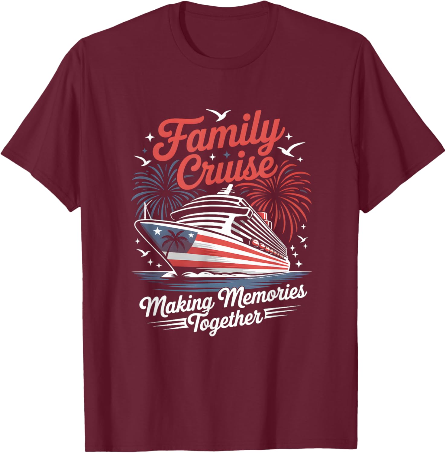 Family Cruise 4th of July Patriotic USA American Flag Party T-Shirt - T-Shirt | Maroon