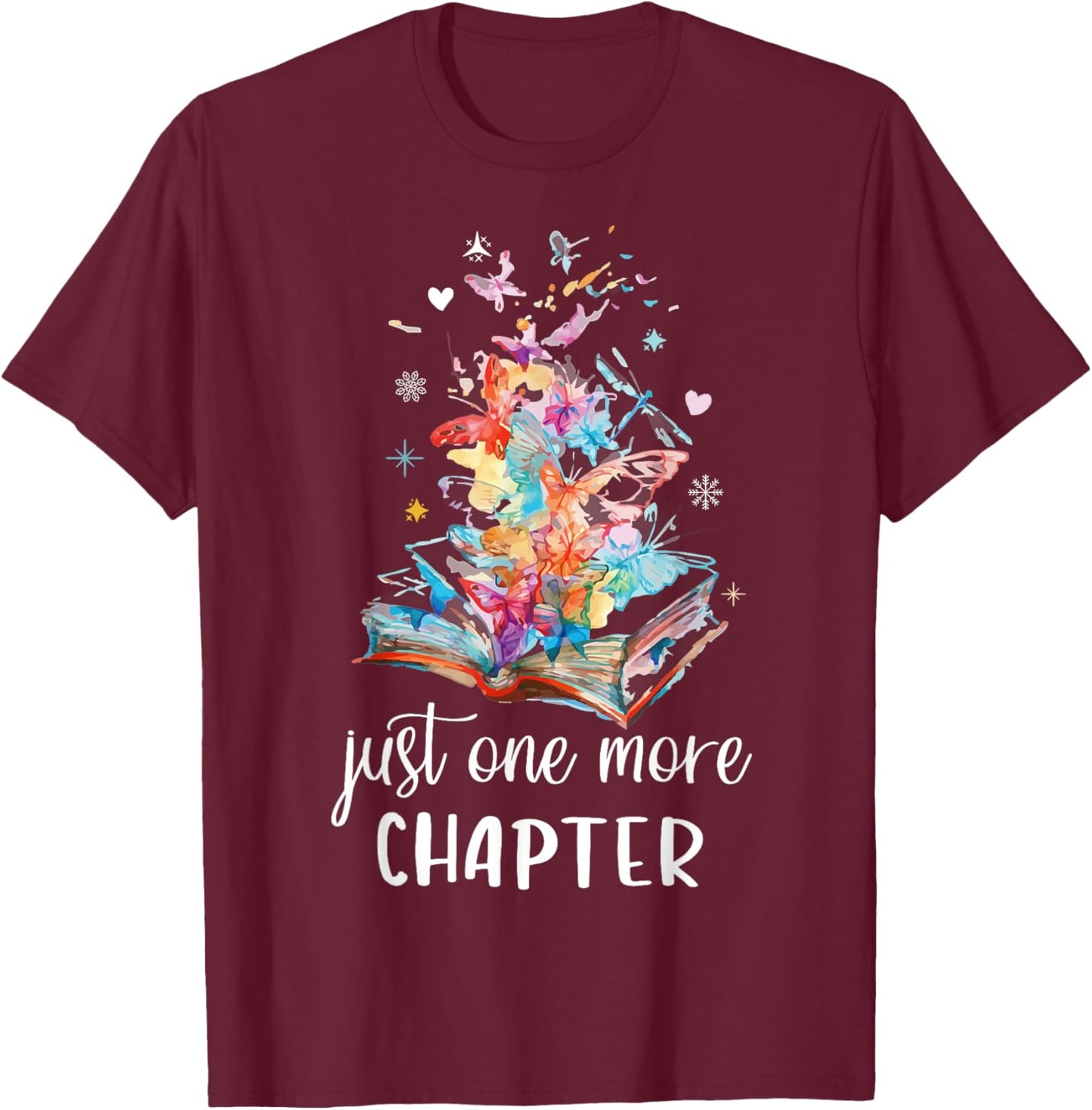 Just One More Chapter - Butterfly Colorful Floral Book Lover T-Shirt - T-Shirt | Maroon