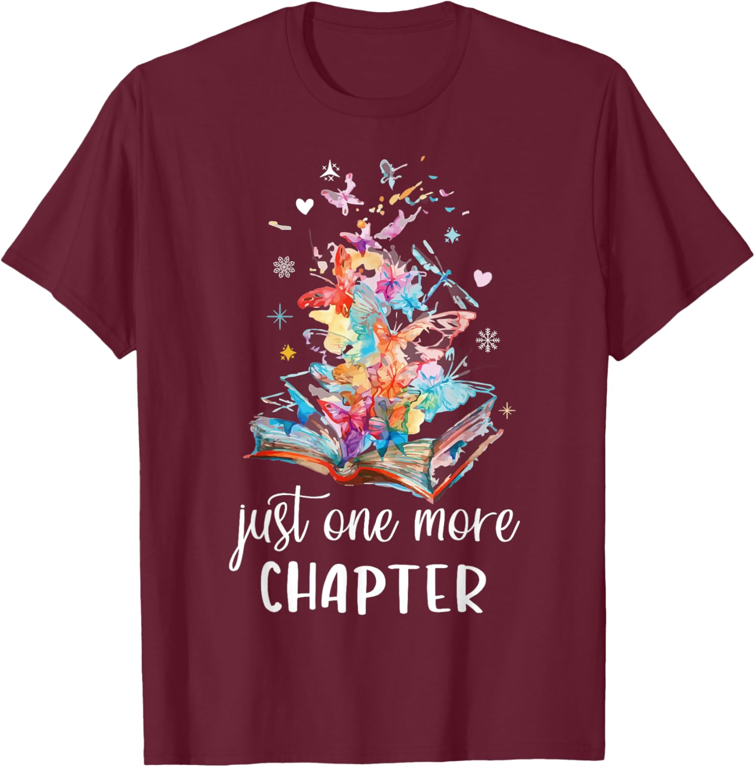 Just One More Chapter - Butterfly Colorful Floral Book Lover T-Shirt - T-Shirt | Maroon