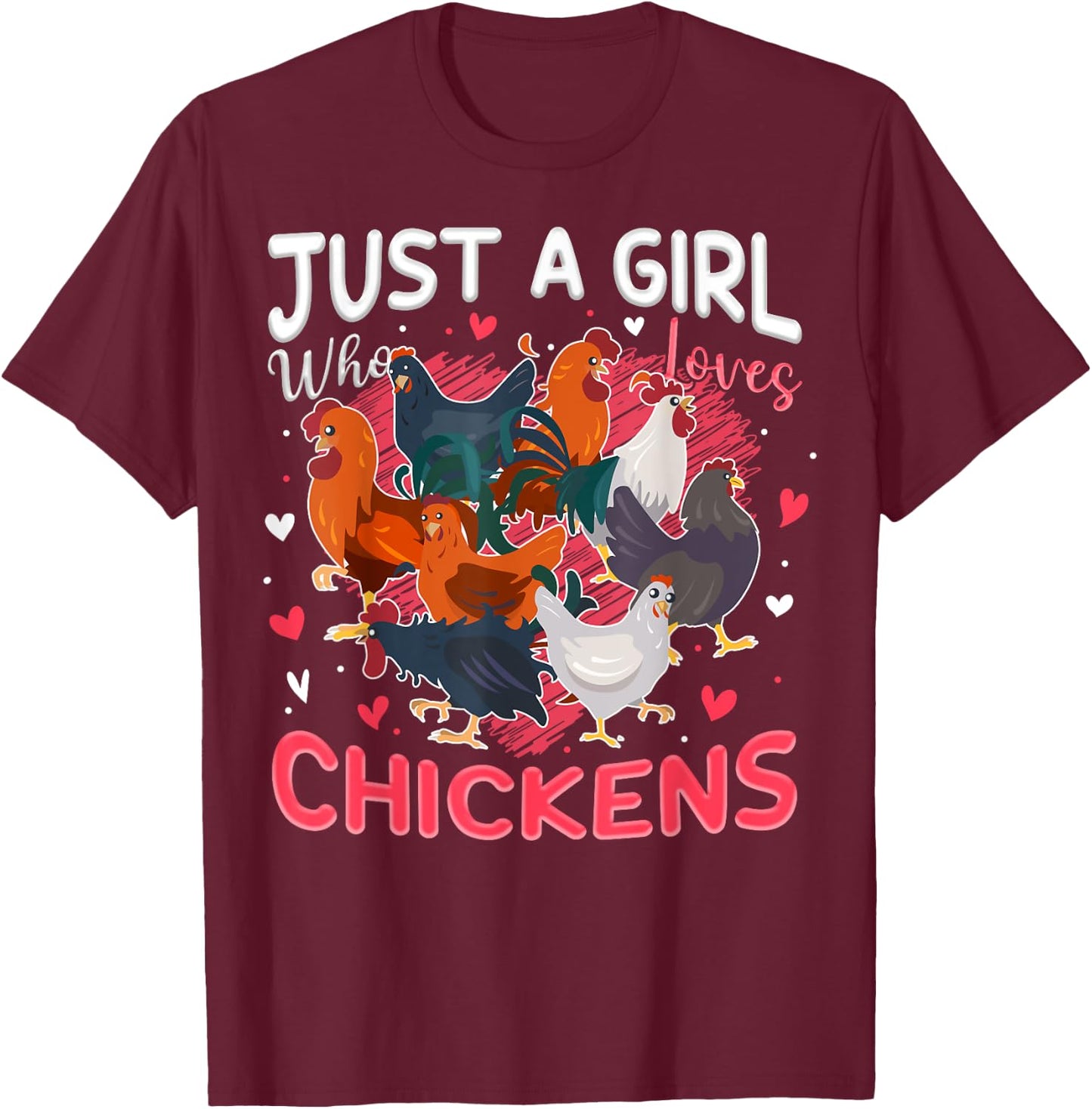 Girl Who Loves Chickens Farmer Animal Farm For Chicken Girls T-Shirt - T-Shirt | Maroon