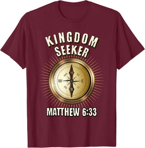 Kingdom Seeker Matthew 6:33 T-Shirt - T-Shirt | Maroon