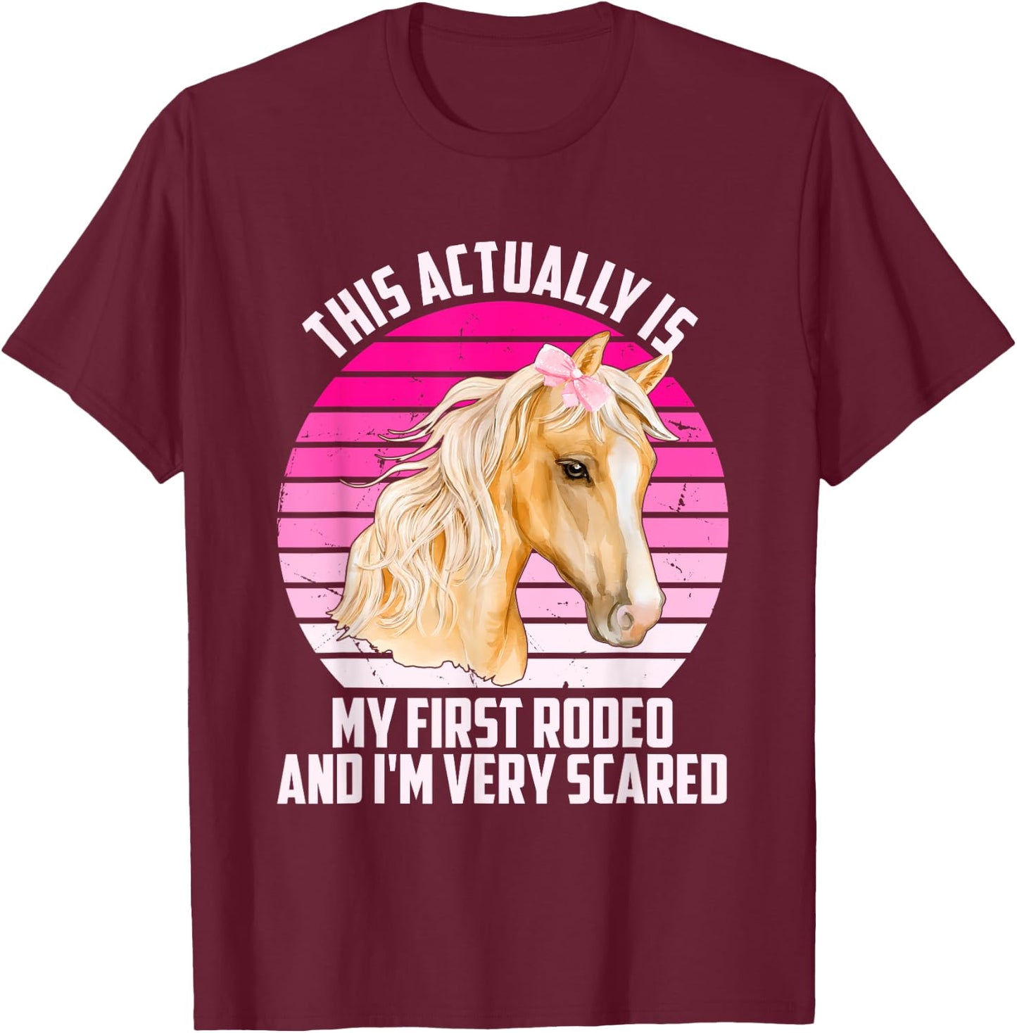 This Actually Is My First Rodeo And I'm Very Scared Vintage T-Shirt - T-Shirt | Maroon