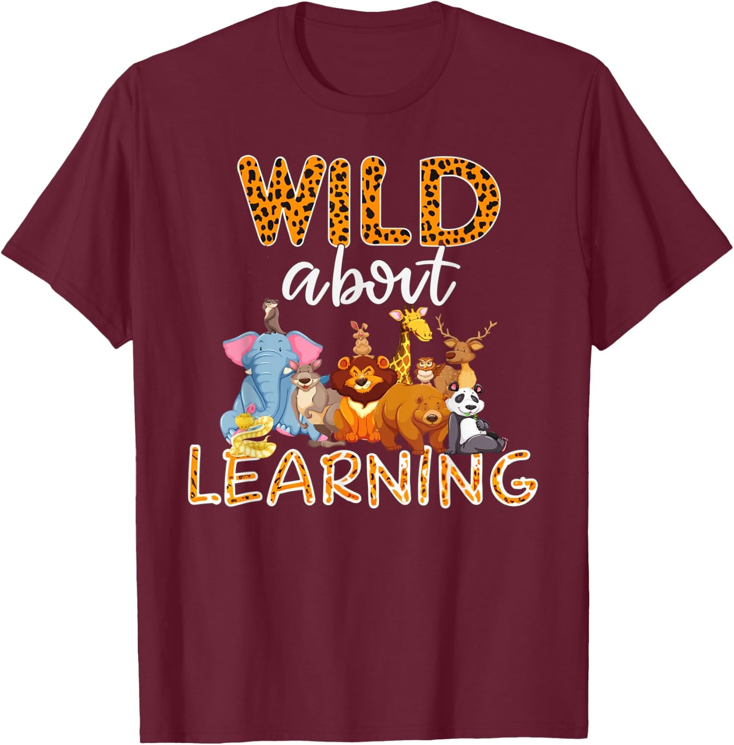 Wild About Learning Squad First Day Of School Back To School T-Shirt - T-Shirt | Maroon