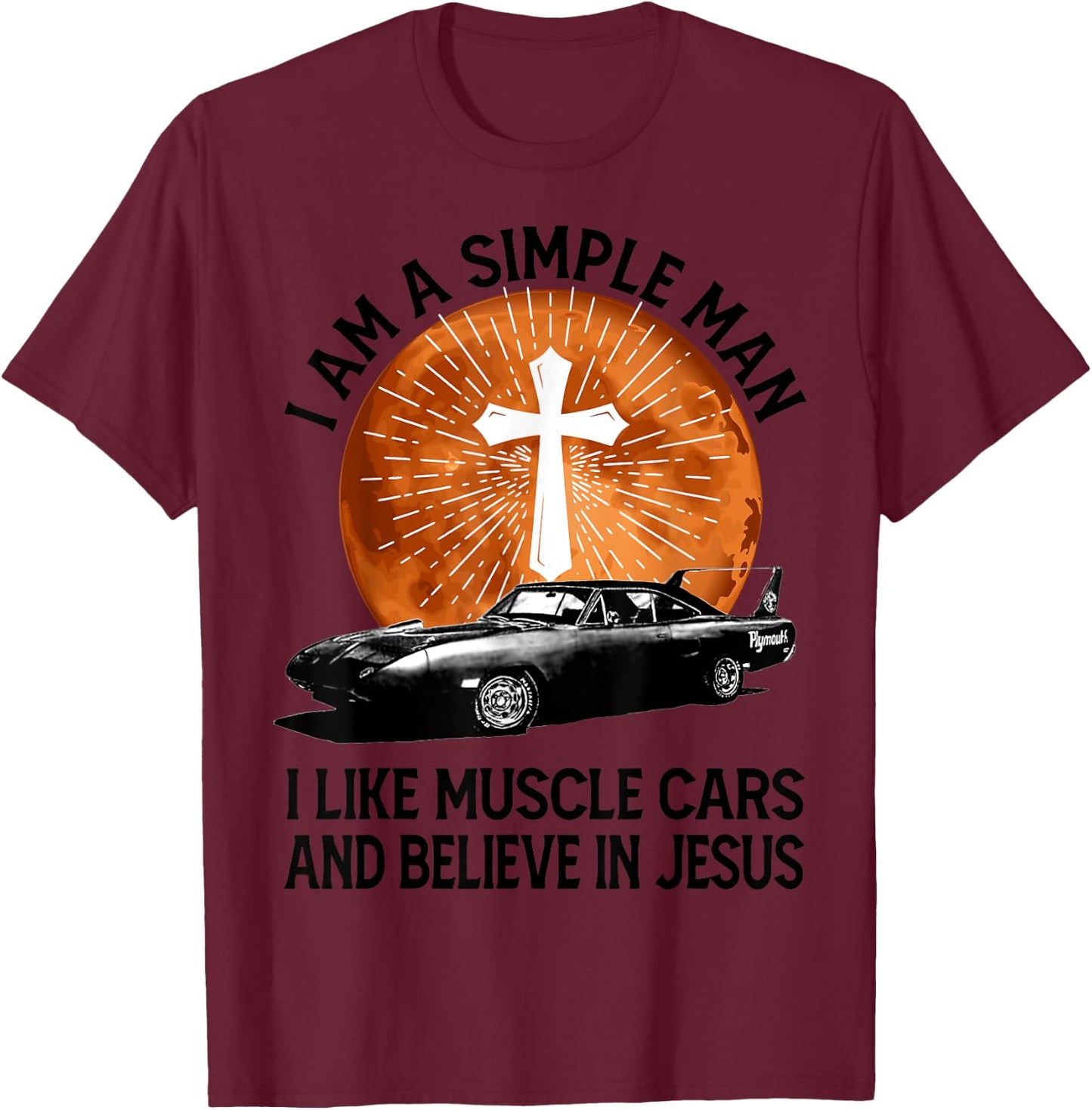 Retro I Am A Simple Man for Muscle Car Lovers T-Shirt - T-Shirt | Maroon