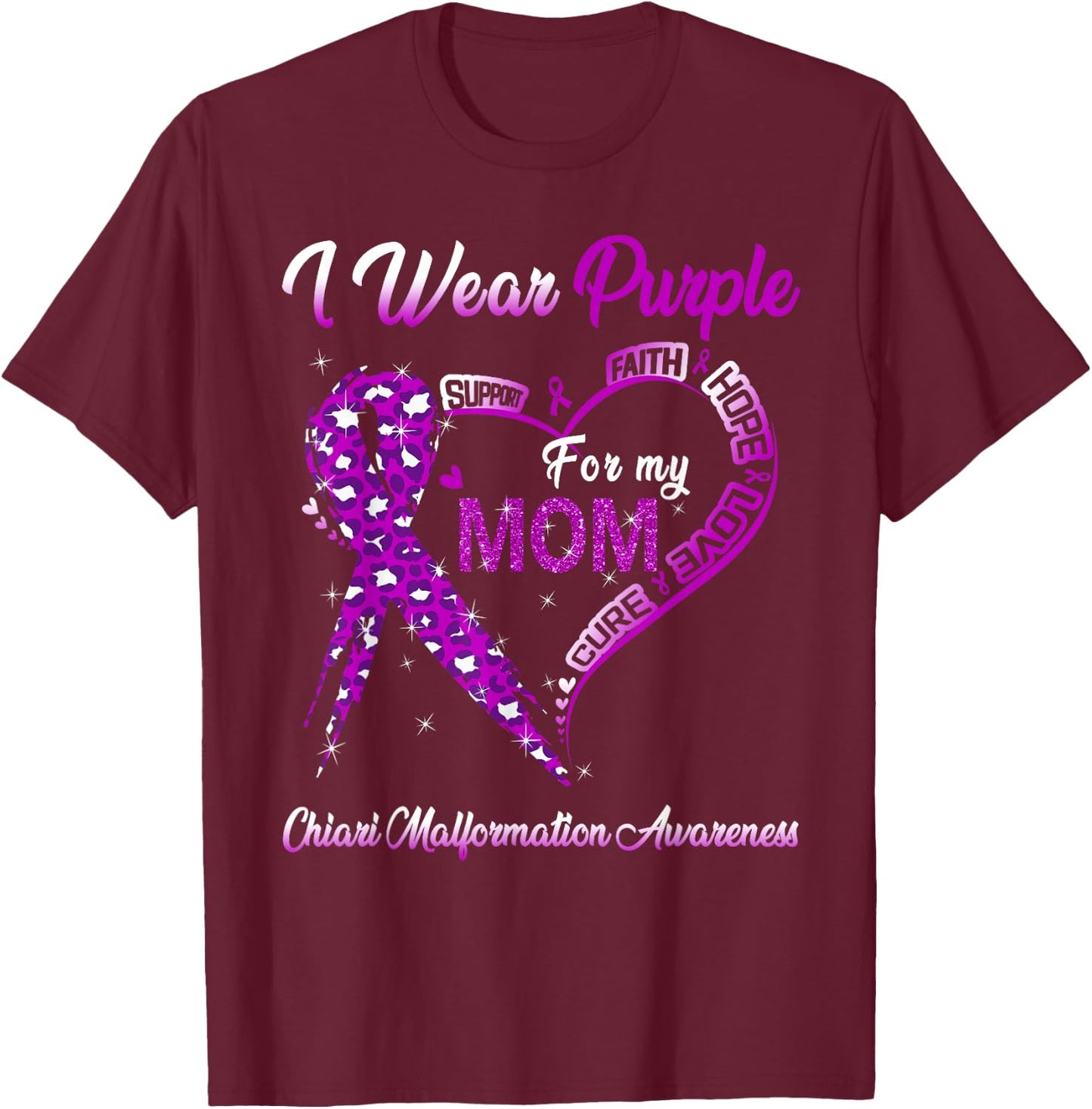 I Wear Purple For My Mom Chiari Malformation Awareness T-Shirt - T-Shirt | Maroon