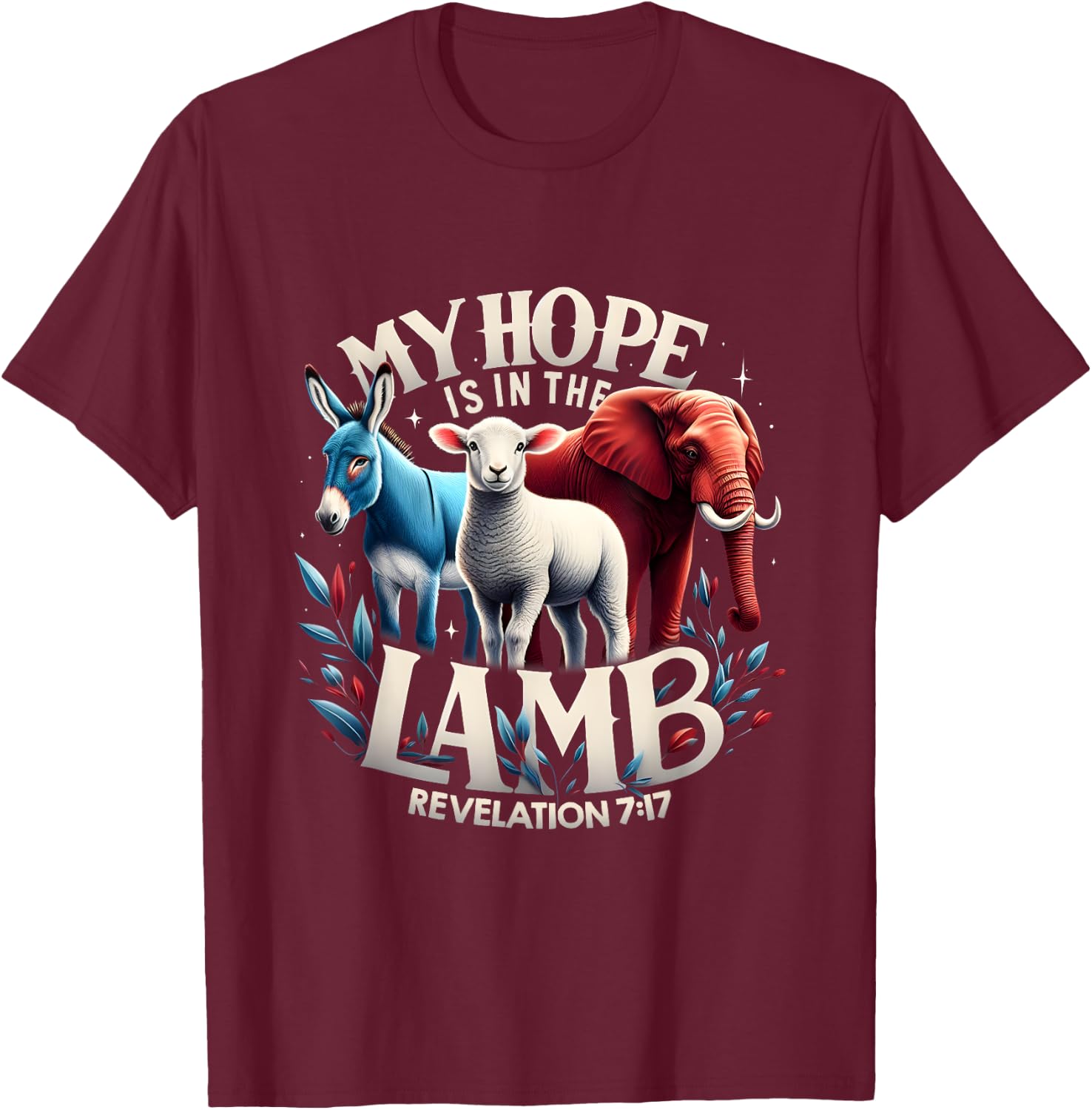 My Hope Is In The Lamb Christian Jesus Elephant Donkey God T-Shirt - T-Shirt | Maroon