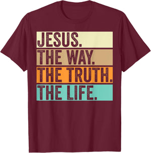 Jesus The Way Truth Life Adults Christian Worship Preachers T-Shirt - T-Shirt | Maroon
