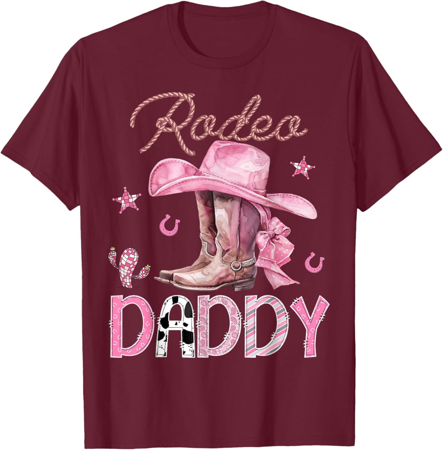 Rodeo Daddy Pink Boots Coquette CowGirl Birthday Party T-Shirt - T-Shirt | Maroon