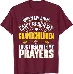 When My Arms Can't Reach My Grandchildren T-Shirt - T-Shirt | Maroon