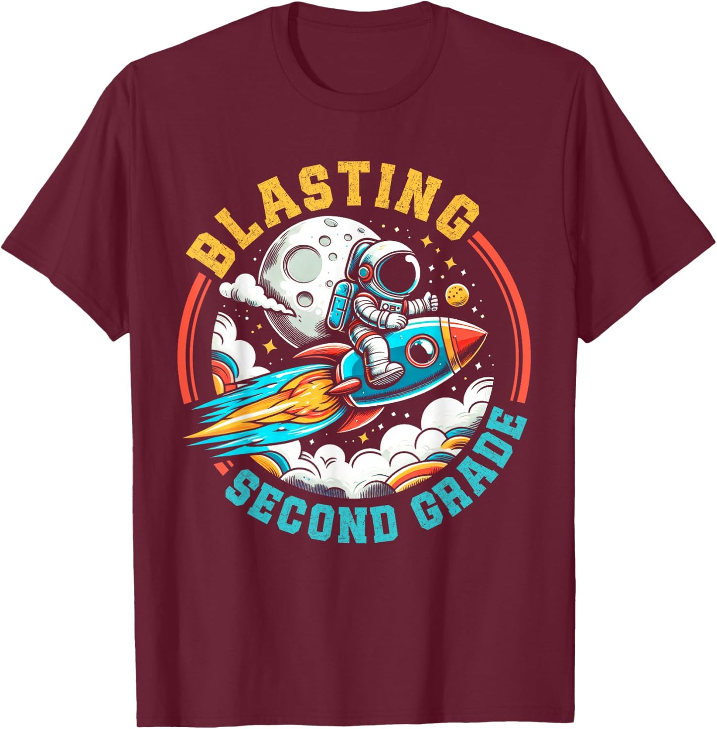 Blasting into Second Grade Astronaut Rocket Back to School T-Shirt - T-Shirt | Maroon