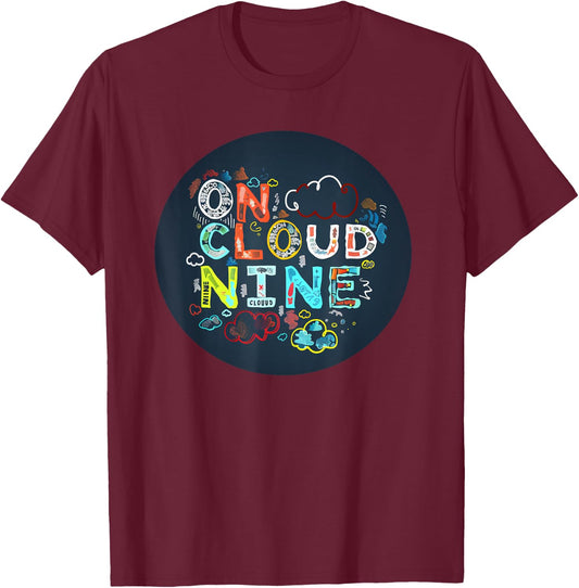 Colorful on cloud nine Costume for Statement Lovers T-Shirt - T-Shirt | Maroon