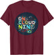 Colorful on cloud nine Costume for Statement Lovers T-Shirt - T-Shirt | Maroon