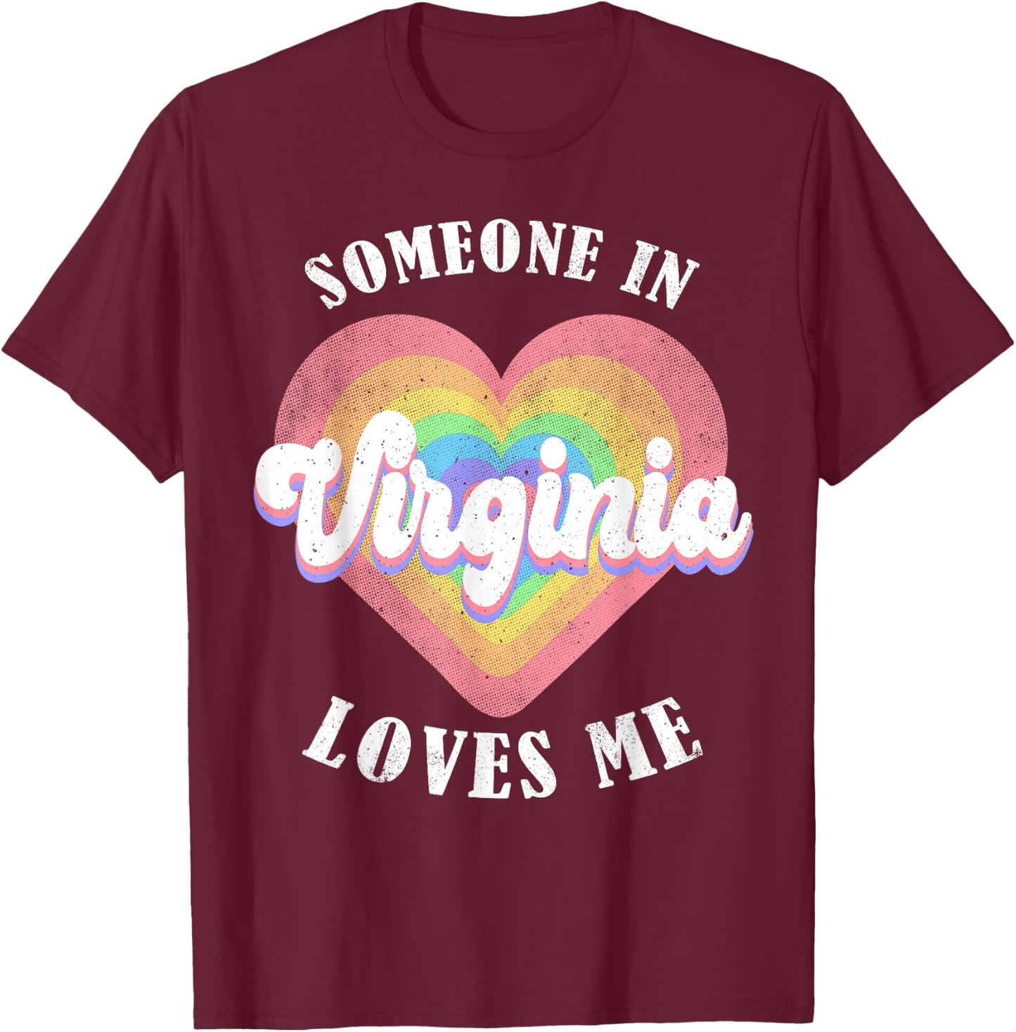 Someone In Virginia Loves Me Heart Retro Groovy T-Shirt - T-Shirt | Maroon