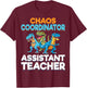 Chaos Coordinator Teacher Assistant Dinosaur Teacher Aide Women T-Shirt - T-Shirt | Maroon