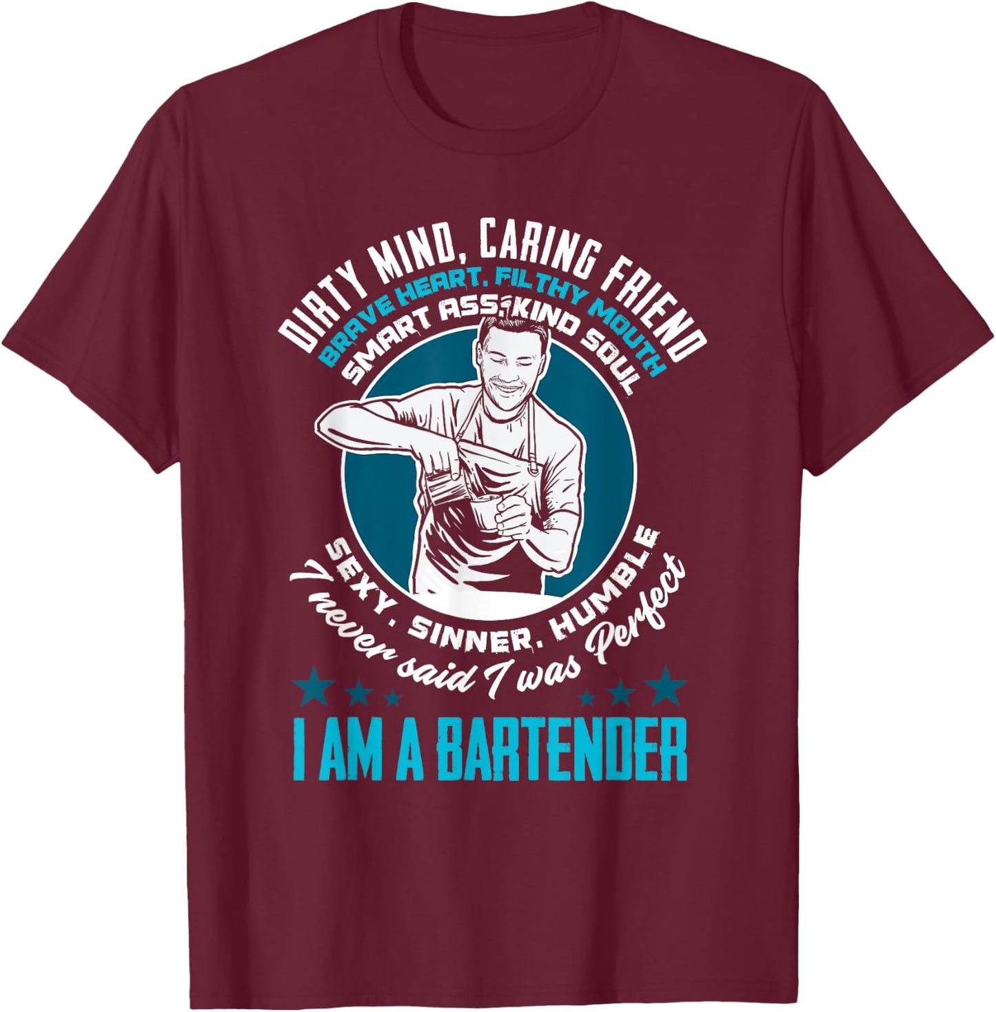 Funny Bartender Bartending Drinking Bar Club Beer Bartender T-Shirt - T-Shirt | Maroon