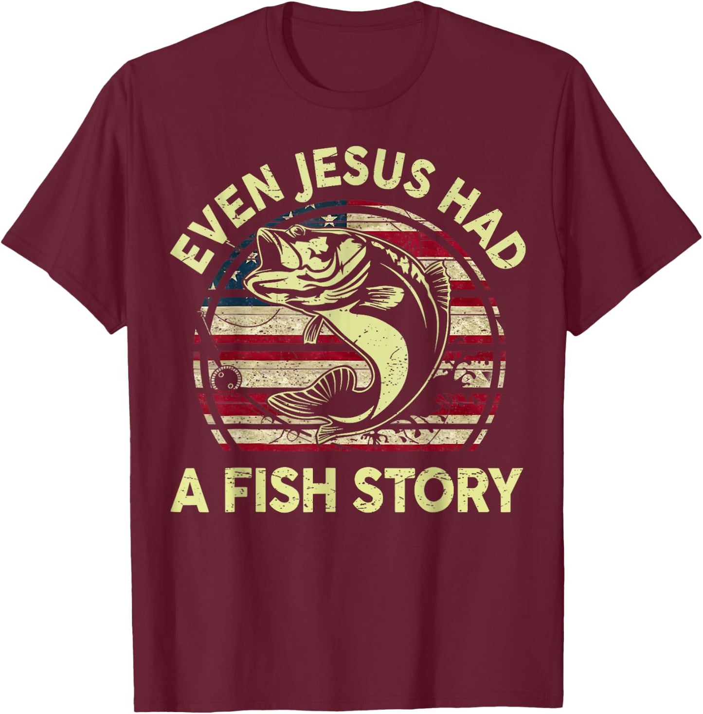 Fishing Shirt Even Jesus Had Fish Story Bass Fish Funny Dad T-Shirt - T-Shirt | Maroon